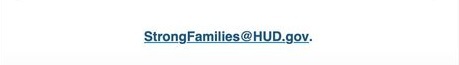 link to email StrongFamilies@HUD.gov